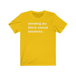 Minding My Black Owned Business BHM Celebration Unisex Short Sleeve Tee