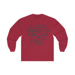 All These Flavors You Want to be Salty Long Sleeve Shirt