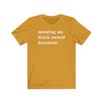 Minding My Black Owned Business BHM Celebration Unisex Short Sleeve Tee