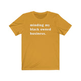 Minding My Black Owned Business BHM Celebration Unisex Short Sleeve Tee