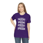 If You are Threatened by The Uprising TikTok Inspired Unisex Short Sleeve Tee