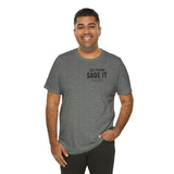 Just Sage IT T-Shirt