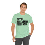 Support Black & Brown Women in Tech Statement Sassy Short Sleeve Tee