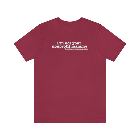 Not Your Non-Profit Mammy #TikTok Unisex Short Sleeve Tee