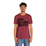 Support Black & Brown Women in Tech Statement Sassy Short Sleeve Tee