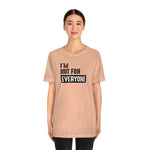 I'm not for everyone Unisex Short Sleeve Tee