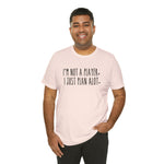 I'm not a Player, I Just Plan alot Unisex Short Sleeve Tee