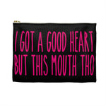 I GOT A GOOD HEART But This Mouth Tho Planner Pens Storage pouch