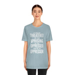 If You are Threatened by The Uprising TikTok Inspired Unisex Short Sleeve Tee