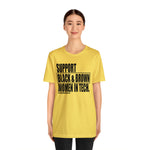 Support Black & Brown Women in Tech Statement Sassy Short Sleeve Tee