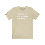Minding My Black Owned Business BHM Celebration Unisex Short Sleeve Tee