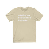 Minding My Black Owned Business BHM Celebration Unisex Short Sleeve Tee