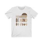 Black Lives Matter: BE KIND T-Shirt