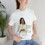 I won't be the Last Kamala Harris Unisex T- Shirt