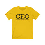 CEO is my favorite position T-Shirt