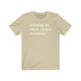 Minding My Black Owned Business BHM Celebration Unisex Short Sleeve Tee