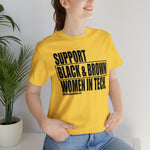 Support Black & Brown Women in Tech Statement Sassy Short Sleeve Tee