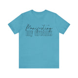 Manifesting My Dreams Short Sleeve Tee