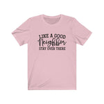 Like a Good Neighbor, Stay over there Social Distancing Unisex Short Sleeve Tee