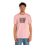 My Attitude is Kinda Savage but My Heart T-Shirt