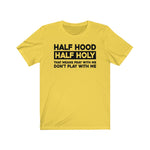 Half Holy Half Hood Saying Unisex  Short Sleeve Tee
