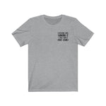 Everyone was Thinking it . Unisex Short Sleeve Tee