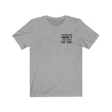 Everyone was Thinking it . Unisex Short Sleeve Tee