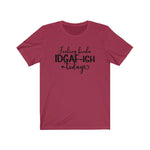 Feeling IDGAF-ish Today UnisexShort Sleeve Tee