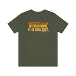 if your Activism is not Intersectional  Short Sleeve Tee @PortiaNoir