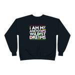 I am my Ancestors Wildest Dreams Unisex EcoSmart® Crewneck Sweatshirt