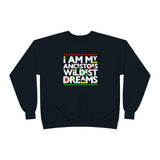 I am my Ancestors Wildest Dreams Unisex EcoSmart® Crewneck Sweatshirt