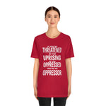 If You are Threatened by The Uprising TikTok Inspired Unisex Short Sleeve Tee