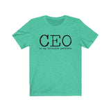 CEO is my favorite position T-Shirt