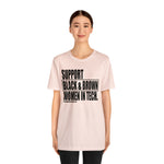 Support Black & Brown Women in Tech Statement Sassy Short Sleeve Tee