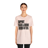 Support Black & Brown Women in Tech Statement Sassy Short Sleeve Tee
