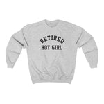 Retired Hot Girl  Shirt  Unisex Sweatshirt