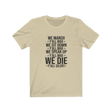 Black Lives Matter: We March Y'all MAD, We sit down Y'all MAD T-Shirt