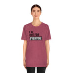 I'm not for everyone Unisex Short Sleeve Tee