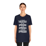 If You are Threatened by The Uprising TikTok Inspired Unisex Short Sleeve Tee