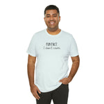 Fun Fact: I don't care! UnisexShort Sleeve Tee