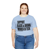 Support Black & Brown Women in Tech Statement Sassy Short Sleeve Tee