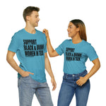 Support Black & Brown Women in Tech Statement Sassy Short Sleeve Tee