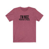 I'm NICE pero no te pases #latinx Unisex Short Sleeve Tee