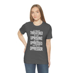 If You are Threatened by The Uprising TikTok Inspired Unisex Short Sleeve Tee