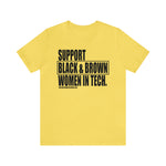 Support Black & Brown Women in Tech Statement Sassy Short Sleeve Tee