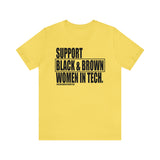 Support Black & Brown Women in Tech Statement Sassy Short Sleeve Tee