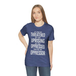 If You are Threatened by The Uprising TikTok Inspired Unisex Short Sleeve Tee