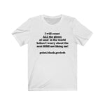Count All The Pieces of Sand T-Shirt