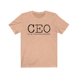CEO is my favorite position T-Shirt