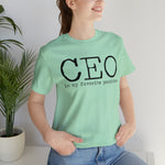 CEO is my favorite position T-Shirt